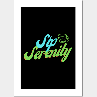 Sip Serenity Posters and Art